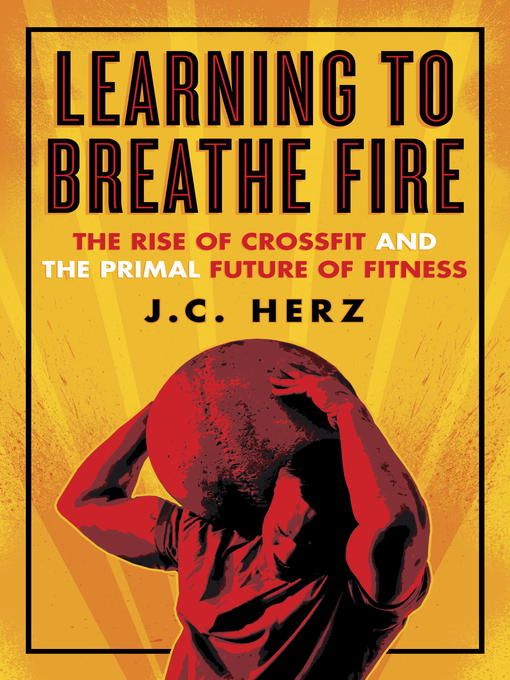 Title details for Learning to Breathe Fire by J.C. Herz - Available